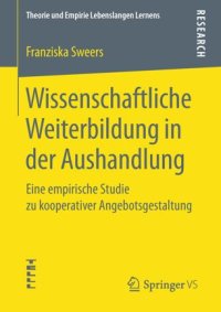 cover of the book Wissenschaftliche Weiterbildung in der Aushandlung: Eine empirische Studie zu kooperativer Angebotsgestaltung