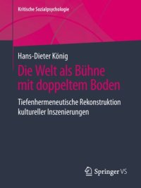 cover of the book Die Welt als Bühne mit doppeltem Boden: Tiefenhermeneutische Rekonstruktion kultureller Inszenierungen