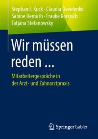 cover of the book Wir müssen reden ...: Mitarbeitergespräche in der Arzt- und Zahnarztpraxis