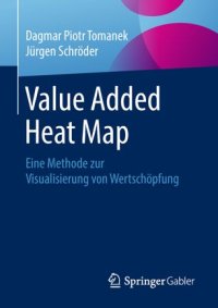 cover of the book Value Added Heat Map: Eine Methode zur Visualisierung von Wertschöpfung