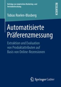 cover of the book Automatisierte Präferenzmessung: Extraktion und Evaluation von Produktattributen auf Basis von Online-Rezensionen