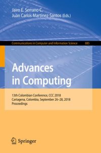 cover of the book Advances in Computing: 13th Colombian Conference, CCC 2018, Cartagena, Colombia, September 26–28, 2018, Proceedings