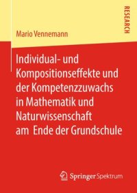 cover of the book Individual- und Kompositionseffekte und der Kompetenzzuwachs in Mathematik und Naturwissenschaft am Ende der Grundschule