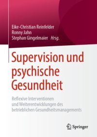 cover of the book Supervision und psychische Gesundheit: Reflexive Interventionen und Weiterentwicklungen des betrieblichen Gesundheitsmanagements