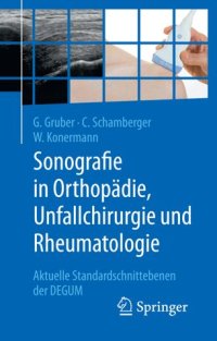 cover of the book Sonografie in Orthopädie, Unfallchirurgie und Rheumatologie: Aktuelle Standardschnittebenen der DEGUM