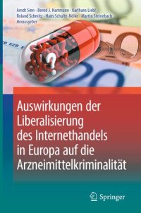 cover of the book Auswirkungen der Liberalisierung des Internethandels in Europa auf die Arzneimittelkriminalität