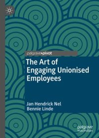 cover of the book The Art of Engaging Unionised Employees