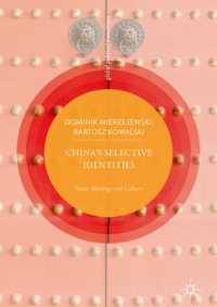 cover of the book China’s Selective Identities: State, Ideology and Culture