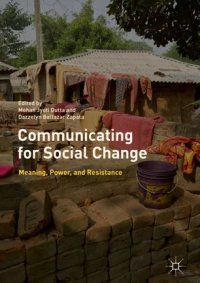 cover of the book Communicating for Social Change: Meaning, Power, and Resistance