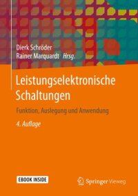 cover of the book Leistungselektronische Schaltungen: Funktion, Auslegung und Anwendung