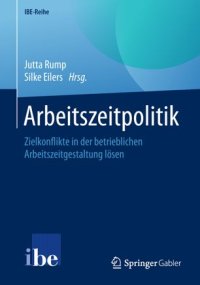 cover of the book Arbeitszeitpolitik: Zielkonflikte in der betrieblichen Arbeitszeitgestaltung lösen