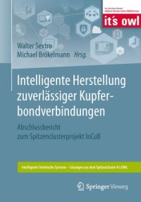 cover of the book Intelligente Herstellung zuverlässiger Kupferbondverbindungen: Abschlussbericht zum Spitzenclusterprojekt InCuB