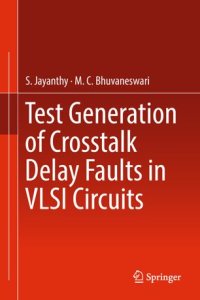 cover of the book Test Generation of Crosstalk Delay Faults in VLSI Circuits