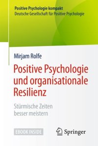 cover of the book Positive Psychologie und organisationale Resilienz: Stürmische Zeiten besser meistern