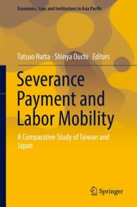 cover of the book Severance Payment and Labor Mobility: A Comparative Study of Taiwan and Japan