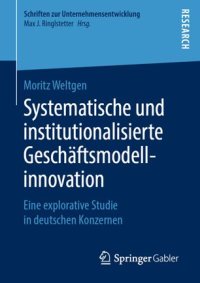 cover of the book Systematische und institutionalisierte Geschäftsmodellinnovation: Eine explorative Studie in deutschen Konzernen