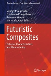 cover of the book Futuristic Composites: Behavior, Characterization, and Manufacturing