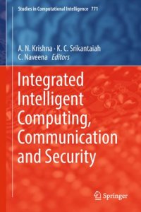 cover of the book Integrated Intelligent Computing, Communication and Security