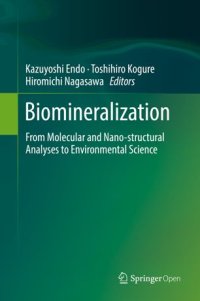 cover of the book Biomineralization: From Molecular and Nano-structural Analyses to Environmental Science