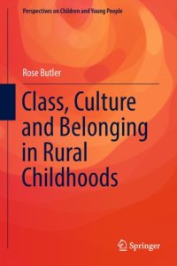 cover of the book Class, Culture and Belonging in Rural Childhoods