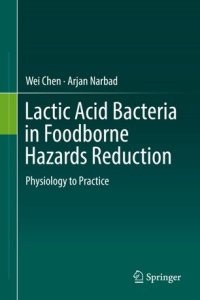 cover of the book Lactic Acid Bacteria in Foodborne Hazards Reduction: Physiology to Practice