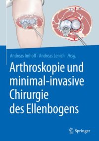 cover of the book Arthroskopie und minimal-invasive Chirurgie des Ellenbogens