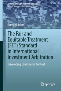 cover of the book The Fair and Equitable Treatment (FET) Standard in International Investment Arbitration: Developing Countries in Context