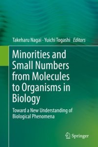 cover of the book Minorities and Small Numbers from Molecules to Organisms in Biology: Toward a New Understanding of Biological Phenomena