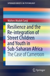 cover of the book Resilience and the Re-integration of Street Children and Youth in Sub-Saharan Africa: The Case of Cameroon