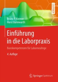 cover of the book Einführung in die Laborpraxis: Basiskompetenzen für Laborneulinge