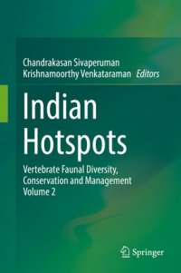 cover of the book Indian Hotspots: Vertebrate Faunal Diversity, Conservation and Management Volume 2