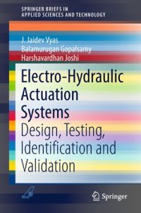 cover of the book Electro-Hydraulic Actuation Systems: Design, Testing, Identification and Validation
