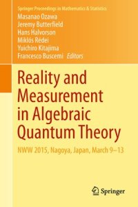 cover of the book Reality and Measurement in Algebraic Quantum Theory: NWW 2015, Nagoya, Japan, March 9-13