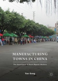 cover of the book Manufacturing Towns in China: The Governance of Rural Migrant Workers