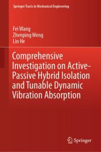 cover of the book Comprehensive Investigation on Active-Passive Hybrid Isolation and Tunable Dynamic Vibration Absorption