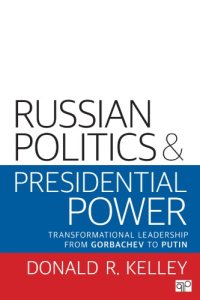 cover of the book Russian Politics and Presidential Power Transformational Leadership from Gorbachev to Putin