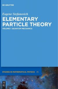 cover of the book Elementary Particle Theory, Volume 1: Quantum Mechanics