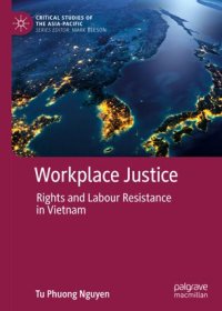 cover of the book Workplace Justice: Rights and Labour Resistance in Vietnam