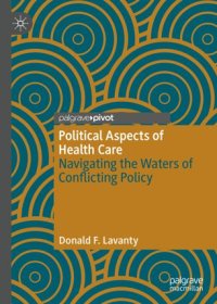 cover of the book Political Aspects of Health Care: Navigating the Waters of Conflicting Policy