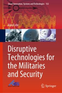 cover of the book Disruptive Technologies for the Militaries and Security