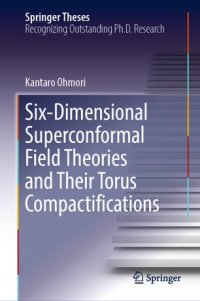 cover of the book Six-Dimensional Superconformal Field Theories and Their Torus Compactifications