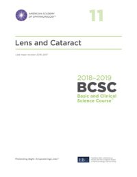 cover of the book 2018-2019 BCSC (Basic and Clinical Science Course), Section 11 Lens and Cataract