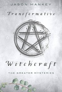 cover of the book Transformative Witchcraft: The Greater Mysteries