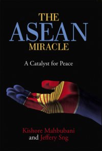 cover of the book The ASEAN Miracle: A catalyst for peace