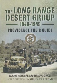 cover of the book Long Range Desert Group 1940-1945: Providence Their Guide