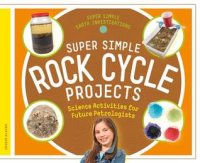 cover of the book Super Simple Rock Cycle Projects