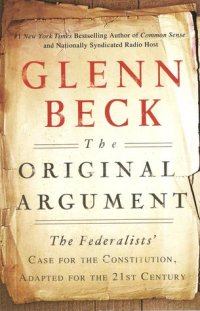 cover of the book The Original Argument: The Federalists’ Case for the Constitution, Adapted for the 21st Century