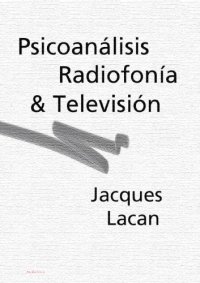 cover of the book Psicoanálisis. Radiofonía y televisión