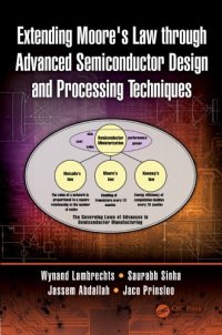 cover of the book Extending Moore’s Law Through Advanced Semiconductor Design and Processing Techniques