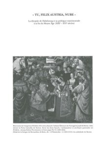 cover of the book "Tu Felix Austria, nube": La dynastie de Habsbourg et sa politique matrimoniale à la fin du Moyen Age (XIIIe-XVIe siècles)